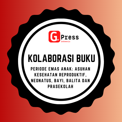 2296 Periode Emas Anak: Asuhan Kesehatan Reproduktif, Neonatus, Bayi, Balita, dan Prasekolah